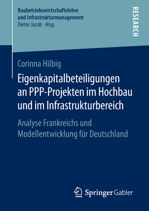 Eigenkapitalbeteiligungen an PPP-Projekten im Hochbau und im Infrastrukturbereich - Corinna Hilbig