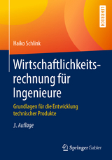 Wirtschaftlichkeitsrechnung für Ingenieure - Schlink, Haiko