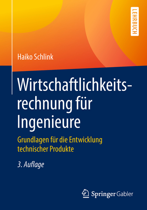 Wirtschaftlichkeitsrechnung für Ingenieure - Haiko Schlink