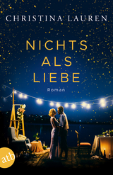 Nichts als Liebe - Christina Lauren