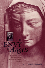 The Envy of Angels - C. Stephen Jaeger