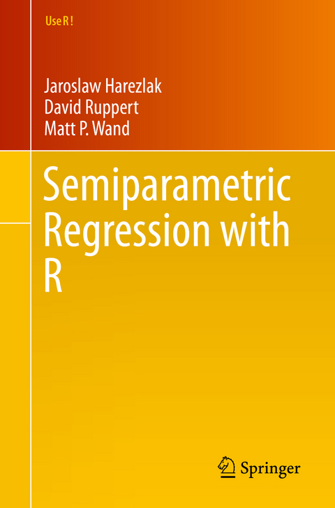 Semiparametric Regression with R - Jaroslaw Harezlak, David Ruppert, Matt P. Wand