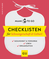 Mami to go - Checklisten für Schwangerschaft & Geburt - Plagge, Silke R.