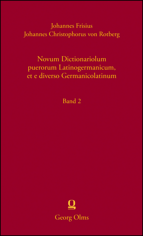 Novum Dictionariolum puerorum Latinogermanicum, et e diverso Germanicolatinum - Johannes Frisius, Johannes Christophorus von Rotberg