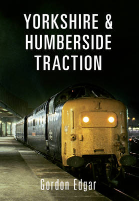 Yorkshire & Humberside Traction -  Gordon Edgar