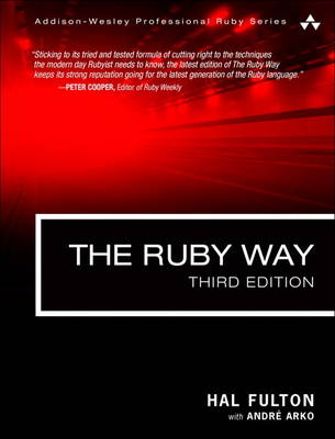 Ruby Way, The -  Andre Arko,  Hal Fulton