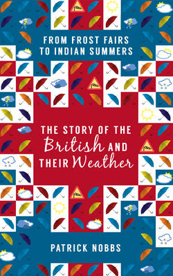 Story of the British and Their Weather -  Patrick Nobbs