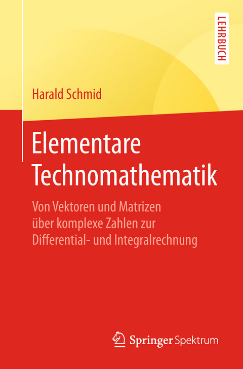 Elementare Technomathematik - Harald Schmid