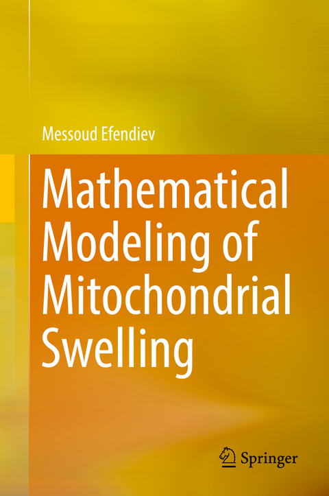 Mathematical Modeling of Mitochondrial Swelling - Messoud Efendiev
