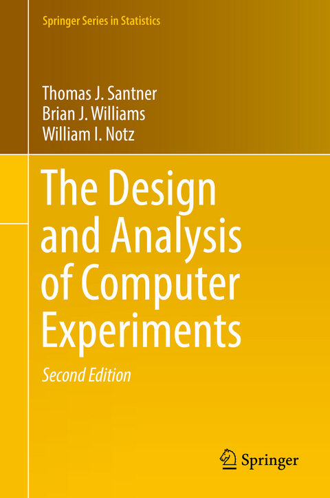 The Design and Analysis of Computer Experiments - Thomas J. Santner, Brian J. Williams, William I. Notz