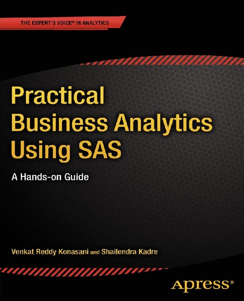 Practical Business Analytics Using SAS - Shailendra Kadre, Venkat Reddy Konasani