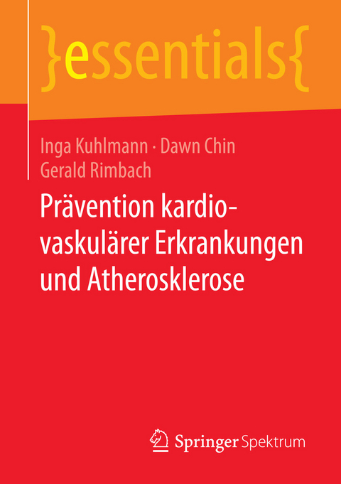 Prävention kardiovaskulärer Erkrankungen und Atherosklerose - Inga Kuhlmann, Dawn Chin, Gerald Rimbach