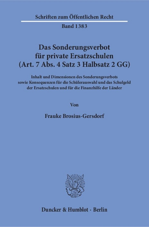 Das Sonderungsverbot für private Ersatzschulen (Art. 7 Abs. 4 Satz 3 Halbsatz 2 GG). - Frauke Brosius-Gersdorf