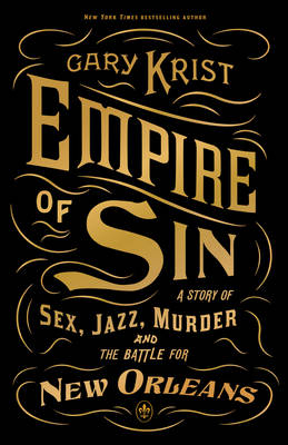 Empire of Sin -  Gary Krist
