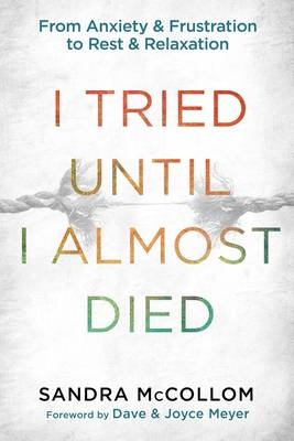 I Tried Until I Almost Died -  Sandra McCollom