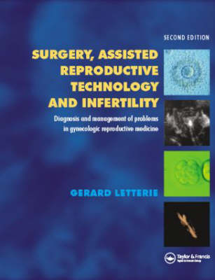 Surgery, Assisted Reproductive Technology and Infertility -  Gerard S. Letterie