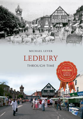 Ledbury Through Time -  Michael Lever