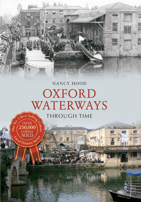 Oxford Waterways Through Time -  Nancy Hood