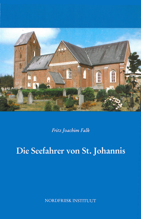 Die Seefahrer von St. Johannis - Fritz J Falk