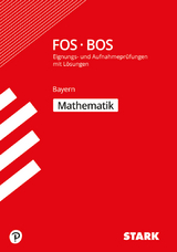 STARK Eignungs- und Aufnahmeprüfung FOS/BOS 2019 - Mathematik - Bayern - 