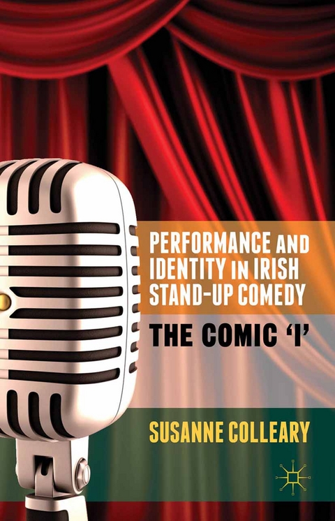 Performance and Identity in Irish Stand-Up Comedy -  S. Colleary