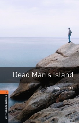 Dead Man's Island Level 2 Oxford Bookworms Library -  John Escott