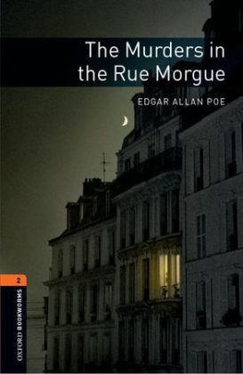 Murders in the Rue Morgue Level 2 Oxford Bookworms Library -  Edgar Allan Poe