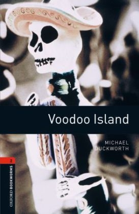 Voodoo Island Level 2 Oxford Bookworms Library -  Michael Duckworth