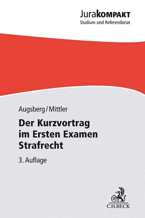 Der Kurzvortrag im Ersten Examen - Strafrecht - Steffen Augsberg, Barbara Mittler