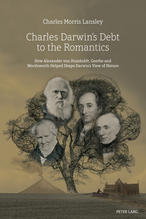 Charles Darwin’s Debt to the Romantics - Charles Morris Lansley