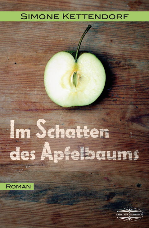 Im Schatten des Apfelbaums - Simone Kettendorf