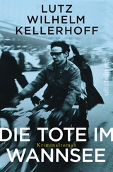 Die Tote im Wannsee - Martin Lutz, Sven Felix Kellerhoff, Uwe Wilhelm