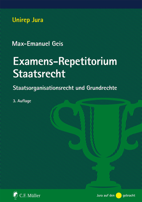 Examens-Repetitorium Staatsrecht - Max-Emanuel Geis