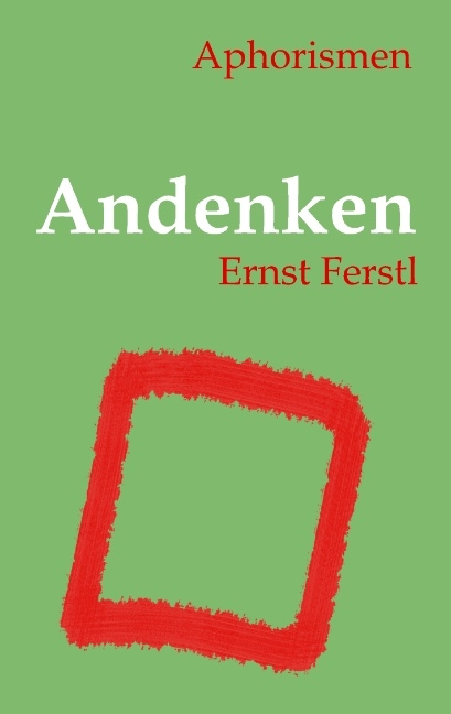 Andenken - Ernst Ferstl