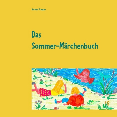 Das Sommer-Märchenbuch - Andrea Stopper