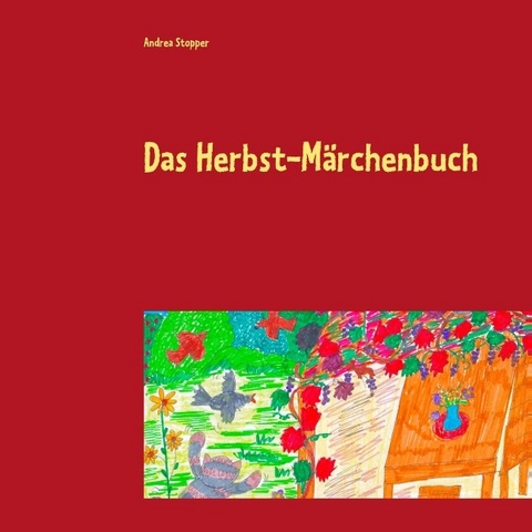 Das Herbst-Märchenbuch - Andrea Stopper