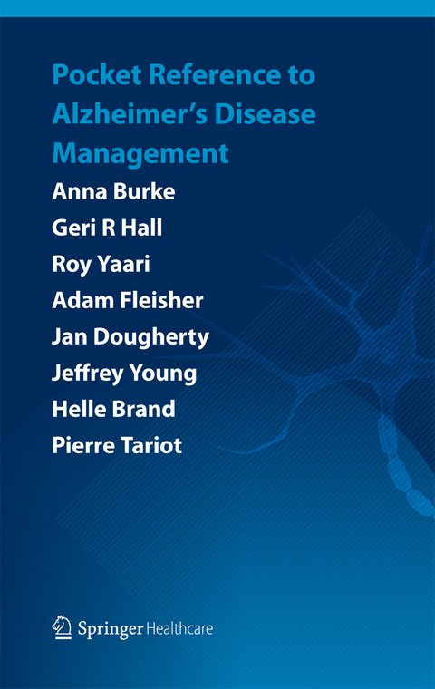 Pocket Reference to Alzheimer's Disease Management -  Helle Brand,  Anna Burke,  Jan Dougherty,  Adam Fleisher,  Geri R Hall,  Pierre Tariot,  Roy Yaari,  Jeffrey Young
