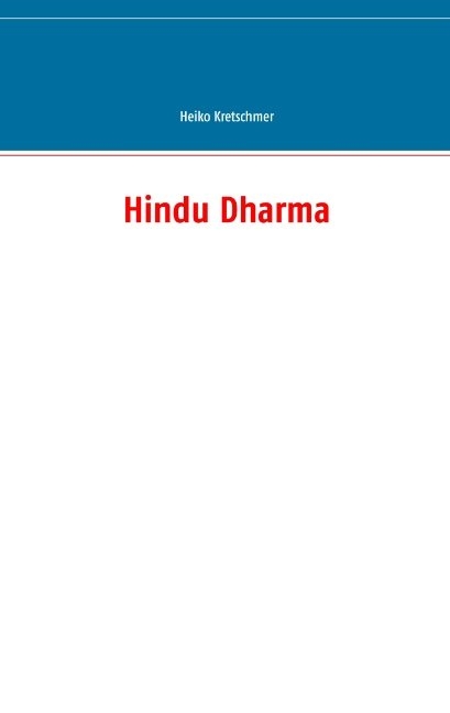 Hindu Dharma - Heiko Kretschmer