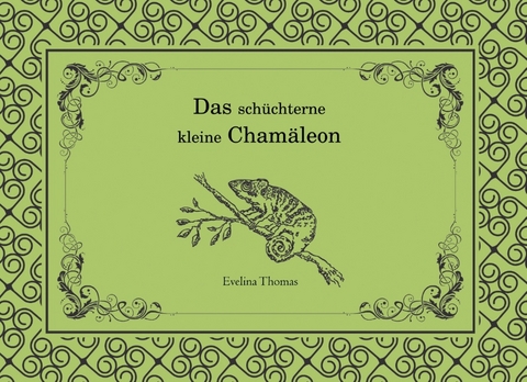 Das schüchterne kleine Chamäleon - Evelina Thomas