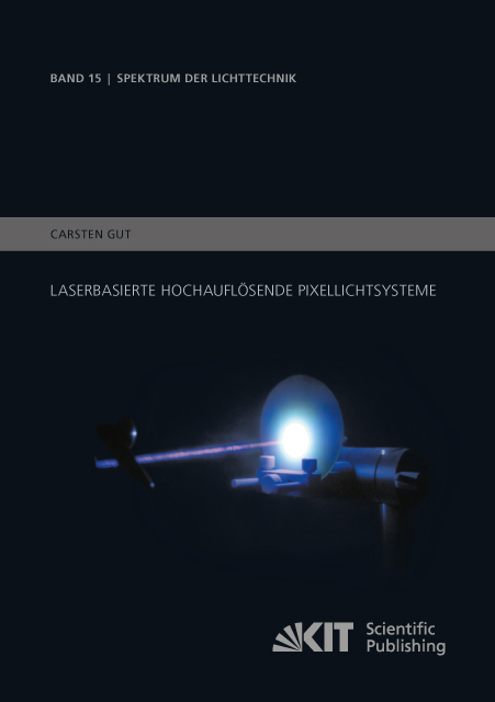 Laserbasierte hochauflösende Pixellichtsysteme - Carsten Gut