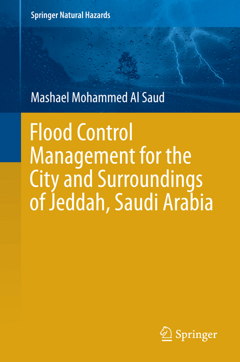 Flood Control Management for the City and Surroundings of Jeddah, Saudi Arabia -  Mashael  Mohammed Al Saud