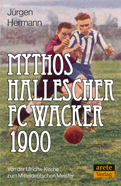Mythos Hallescher FC Wacker 1900 - Jürgen Hermann
