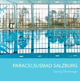 Paracelsusbad Salzburg - Georg Oberweger