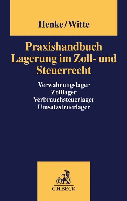 Praxishandbuch Lagerung im Zoll- und Steuerrecht - 