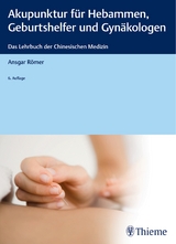 Akupunktur für Hebammen, Geburtshelfer und Gynäkologen - Römer, Ansgar Thomas