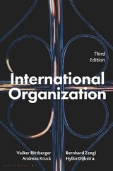 International Organization - Rittberger, Volker; Zangl, Bernhard; Kruck, Andreas; Dijkstra, Hylke