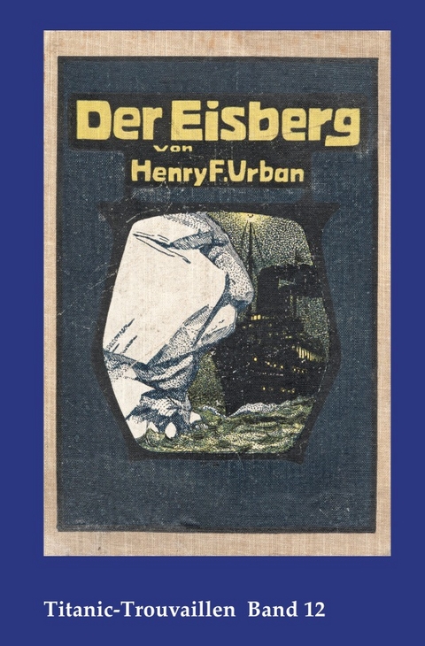 Der Eisberg - Henry F. Urban