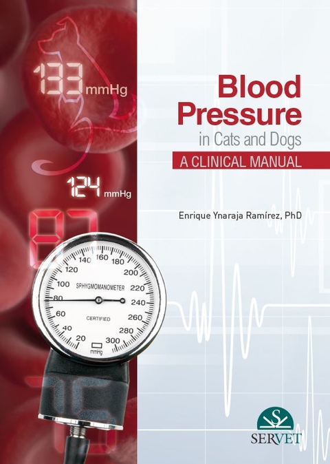 Blood pressure in cats and dogs. A clinical manual - Enrique Ynaraja Ramírez