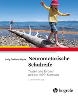 Neuromotorische Schulreife - Goddard Blythe, Sally