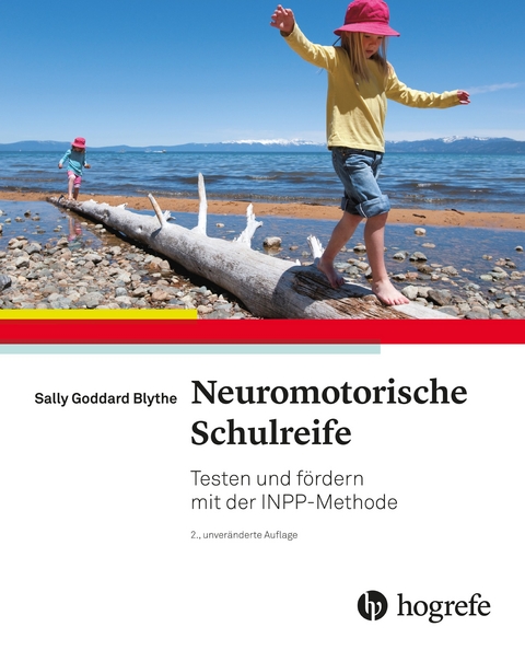Neuromotorische Schulreife - Sally Goddard Blythe